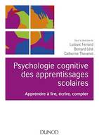 Psychologie cognitive des apprentissages scolaires, Apprendre à lire, écrire, compter