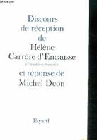 Discours de réception de Hélène Carrère d'Encausse à l'Académie française, Et réponse de Michel Déon