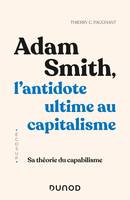 Adam Smith, l'antidote ultime au capitalisme, Sa théorie du capabilisme