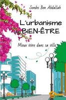 L'urbanisme du bien-être, Mieux vivre dans sa ville