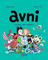 Avni, Tome 10, L'essayer, c'est l'adopter !