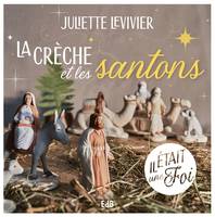 La crèche et les santons, Il était une foi