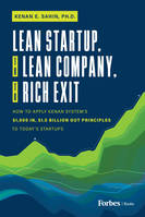 Lean Startup, to Lean Company, to Rich Exit, How to Apply Kenan System's $1000 In, $1.5 Billion Out Principles to Today's Startups