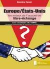 Europe/Etats-unis : Les enjeux de l'accord de libre-échange, Les coulisses du TAFTA (Partenariat Transatlantique de commerce investissement