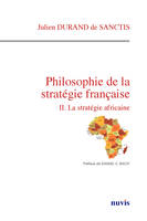 Philosophie de la stratégie française - La stratégie africaine