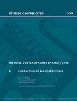 I, L'occupation du sol au Néolithique, Histoire des campagnes d'Amathonte. I, L'occupation du sol au Néolithique