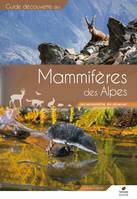 Mammifères des Alpes, Les reconnaître, les observer