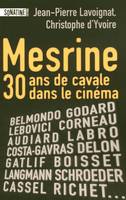 Mesrine : 30 Ans de cavale dans le cin√©ma