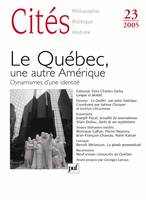 Cités 2005, n° 23, Le Québec, une autre Amérique