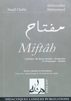 Miftâh, Lexique de base Arabe-Français et Français-Arabe