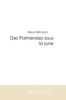 Des Palmeraies sous la lune