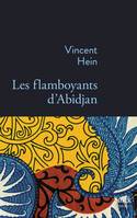 Les flamboyants d'Abidjan / roman