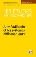 Les études philosophiques 2015 - n° 1, Jules Vuillemin et les systèmes philosophiques