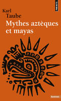 Points Sagesses Mythes aztèques et mayas