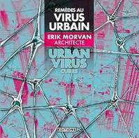 Remèdes au virus urbain, Urban virus cures