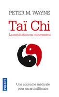 Taï-chi - La méditation en mouvement