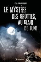 Le mystère des grottes, au clair de lune