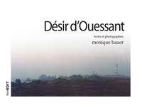 Désir d'Ouessant, Textes et photographies