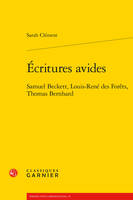 Écritures avides, Samuel beckett, louis-rené des forêts, thomas bernhard