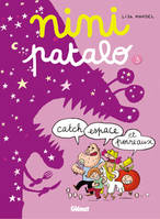 3, Nini Patalo - Tome 03, Catch, espace et poireaux