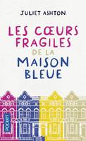 Les coeurs fragiles de la maison bleue