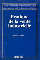 Pratique de la vente industrielle