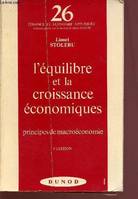 Finance et économie appliquée n°26 : l'équilibre et la croissa,nce économique principes de macroéconomie - 3e edition, principes de macroéconomie