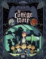 Collège noir, Tome 01, Le Collège noir