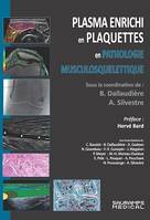 Plasma enrichi en plaquettes en pathologie musculosquelettique