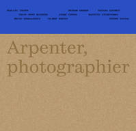 Arpenter, photographier, La Nouvelle-Aquitaine