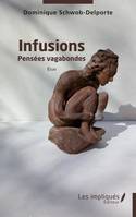 Infusions, Pensées vagabondes