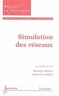 SIMULATION DES RESEAUX (TRAITE IC2, SERIE RESEAUX ET TELECOMS)