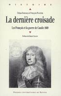 La Dernière croisade, Les Français et la guerre de Candie, 1669