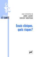 ESSAIS CLINIQUES, QUELS RISQUES ?