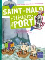 Saint-Malo L'histoire d'un port, l'histoire d'un port