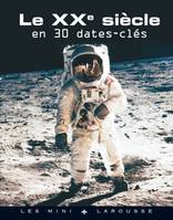 Le XXème siècle en 30 dates clés