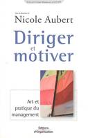 Diriger et motiver, Art et pratique du management