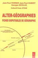 Alter-géographies - fiches disputables de géographie, fiches disputables de géographie