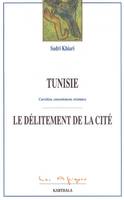 Tunisie, le délitement de la cité - coercition, consentement, résistance, coercition, consentement, résistance