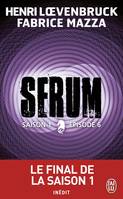 Serum - Saison 01, épisode 06