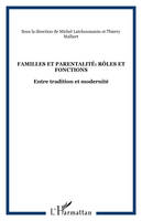 Familles et parentalité: rôles et fonctions, Entre tradition et modernité