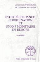 Interdépendance, coordination et union monétaire en Europe