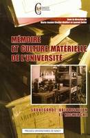 Mémoire et culture matérielle de l'université, Sauvegarde, valorisation et recherche