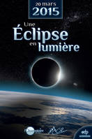 20 mars 2015, une éclipse en lumière