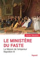 Le Ministère du faste, La maison de l'empereur Napoléon III