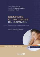 Bienfaits et troubles du sommeil, Comprendre pour mieux prendre en charge