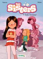 Les Sisters - Tome 5 - Quelle chouchoute !, Quelle chouchoute !