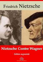 Nietzche contre Wagner – suivi d'annexes, Nouvelle édition 2019