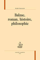 BALZAC, ROMAN, HISTOIRE, PHILOSOPHIE