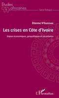 Les crises en Côte d'Ivoire, Enjeux économiques, géopolitiques et sécuritaires